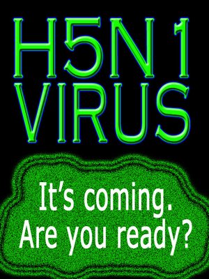 cover image of H5N1 Virus: How to Protect Your Family Against the Coming Pandemic